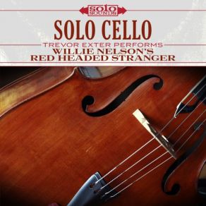 Willie Nelson's Red Headed Stranger: Solo Cello album cover