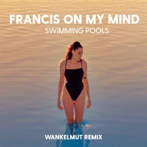 Swimming Pools (Wankelmut Remix) album cover