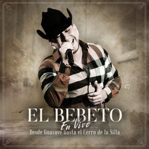 En Vivo Desde Guasave Hasta El Cerro De La Silla album cover