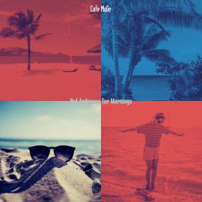 Hot Ambiance For Mornings album cover