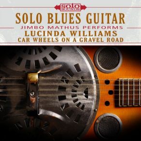 Lucinda Williams Car Wheels On A Gravel Road: Solo Blues Guitar album cover