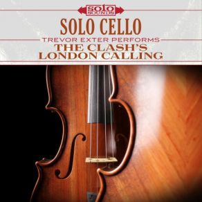 The Clash's London Calling: Solo Cello album cover