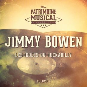 Les Idoles Du Rockabilly: Jimmy Bowen, Vol. 1 album cover