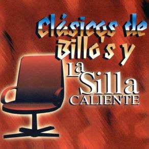 Clásicos De Billo's Y La Silla Caliente album cover