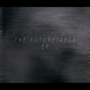 The Future Tapes album cover