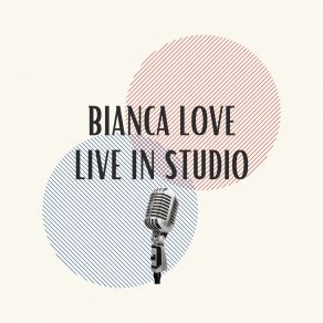 Bianca Love - Live In Studio (Live) album cover