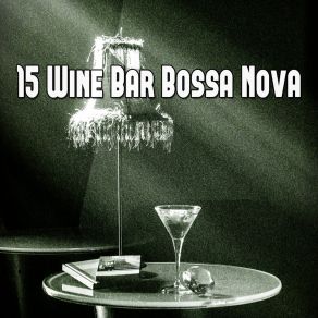 15 Wine Bar Bossa Nova album cover