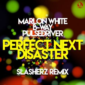 Perfect Next Disaster (Slasherz Remix) album cover