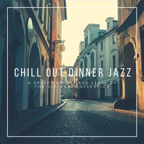The Ultimate Chill Out Dinner Jazz album cover