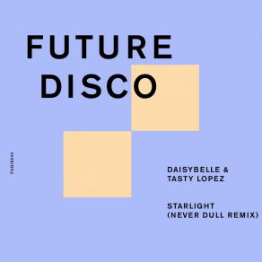 Starlight (Never Dull Remix) album cover