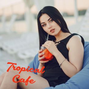 Tropical Cafe album cover