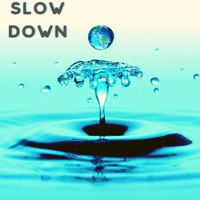 Slow Down album cover