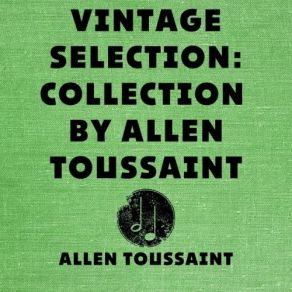 Vintage Selection: Collection By Allen Toussaint (Remastered) album cover