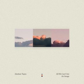 All We Can't See / An Image album cover