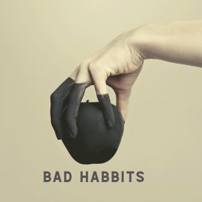 Bad Habbits album cover