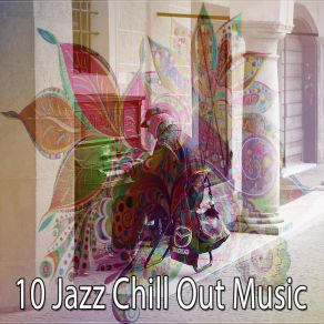 10 Jazz Chill Out Music album cover