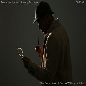 Mumbles Music Library Archive (MMA 01) The Detective: A Score Without A Film album cover