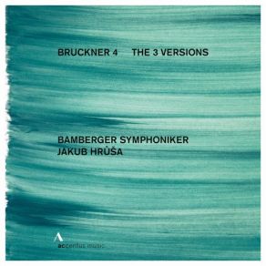 Bruckner: Symphony No. 4 In E-Flat Major, WAB 104 " Romantic " (The 3 Versions) (CD4) album cover