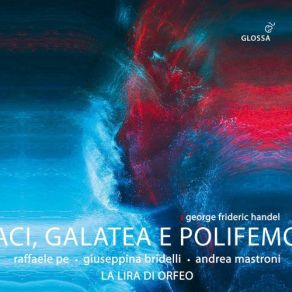 Aci, Galatea E Polifemo, HWV 72 (Reconstr. R. Pe & F. Longo) (CD2) album cover