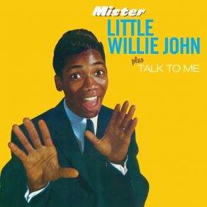 Mister Little Willie John Plus Talk To Me album cover