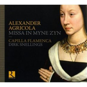 Agricola - Missa In Myne Zyn - Capilla Flamenca album cover