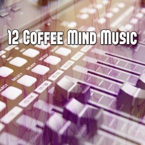 12 Coffee Mind Music album cover