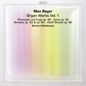 Reger - Organ Works, Vol. 1 - Gerhard Weinberger album cover