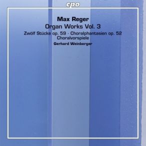 Reger - Organ Works Vol. 3 - Gerhard Weinberger album cover