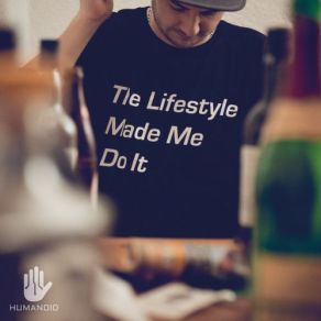 The Lifestyle Made Me Do It album cover