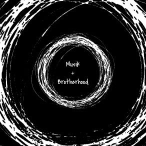 Musik + Brotherhood album cover