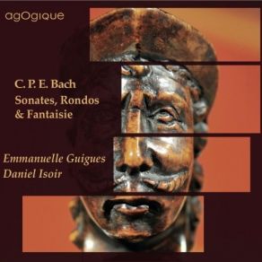 C. P. E. Bach - Sonates, Rondos And Fantaisie - Emmanuelle Guigues, Daniel Isoir album cover