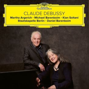 Debussy - Fantaisie, Violin Sonata, Cello Sonata, La Mer - Daniel Barenboim, Martha Argerich album cover