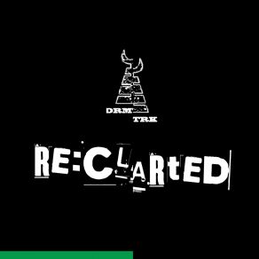 Drmtrk Re: Clarted album cover