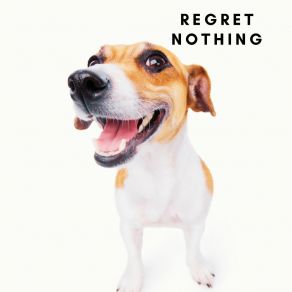 Regret Nothing album cover