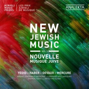 New Jewish Music, Vol. 3 - Azrieli Music Prizes album cover