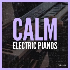 Calm Electric Pianos album cover
