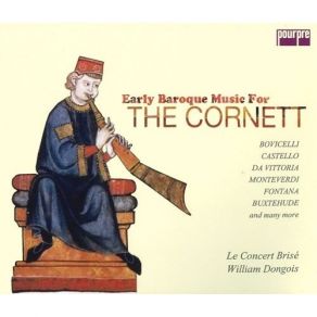 Early Baroque Music For The Cornett CD2: The Cornett And 'New Music' In The Time Of Monteverdi album cover