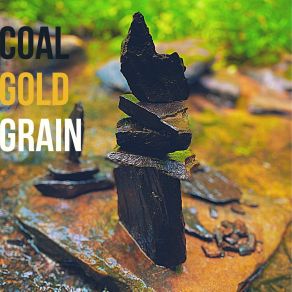 Coal, Gold, Grain album cover