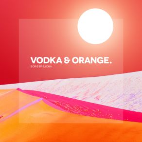 Vodka & Orange album cover