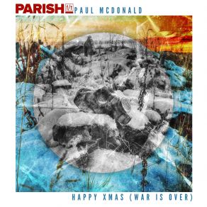 Happy Xmas (War Is Over) (Feat. Parish F T) (Single) album cover