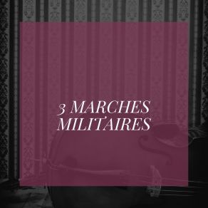 3 Marches Militaires album cover