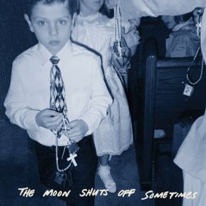 The Moon Shuts Off Sometimes album cover