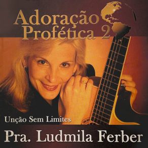 Adoração Profética 2: Unção Sem Limites album cover