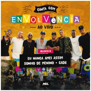 Canta Com Envolvência, Bloco 6 (Ao Vivo) album cover