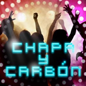 Chapa Y Carbón (Remix) album cover