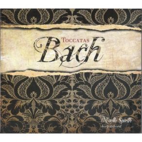 Bach - Toccatas BWV 910-916 - Noelle Spieth album cover