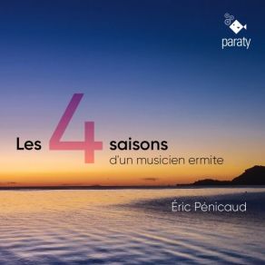 Eric Pénicaud: Les Quatre Saisons D'un Musicien Ermite album cover