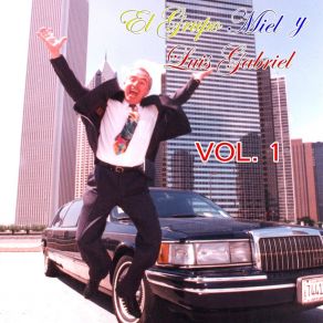 El Grupo Miel Y Luis Gabriel, Vol. 1 album cover