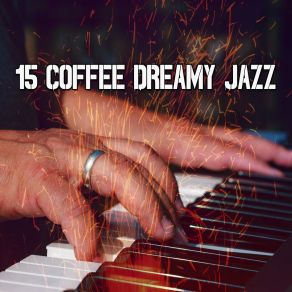 15 Coffee Dreamy Jazz album cover
