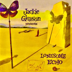 Jackie Gleason Presents: Lonesome Echo (Remastered) album cover